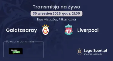 Galatasaray - Liverpool gdzie oglądać?