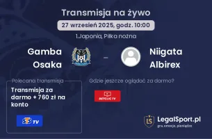 Gamba Osaka - Niigata Albirex gdzie oglądać?
