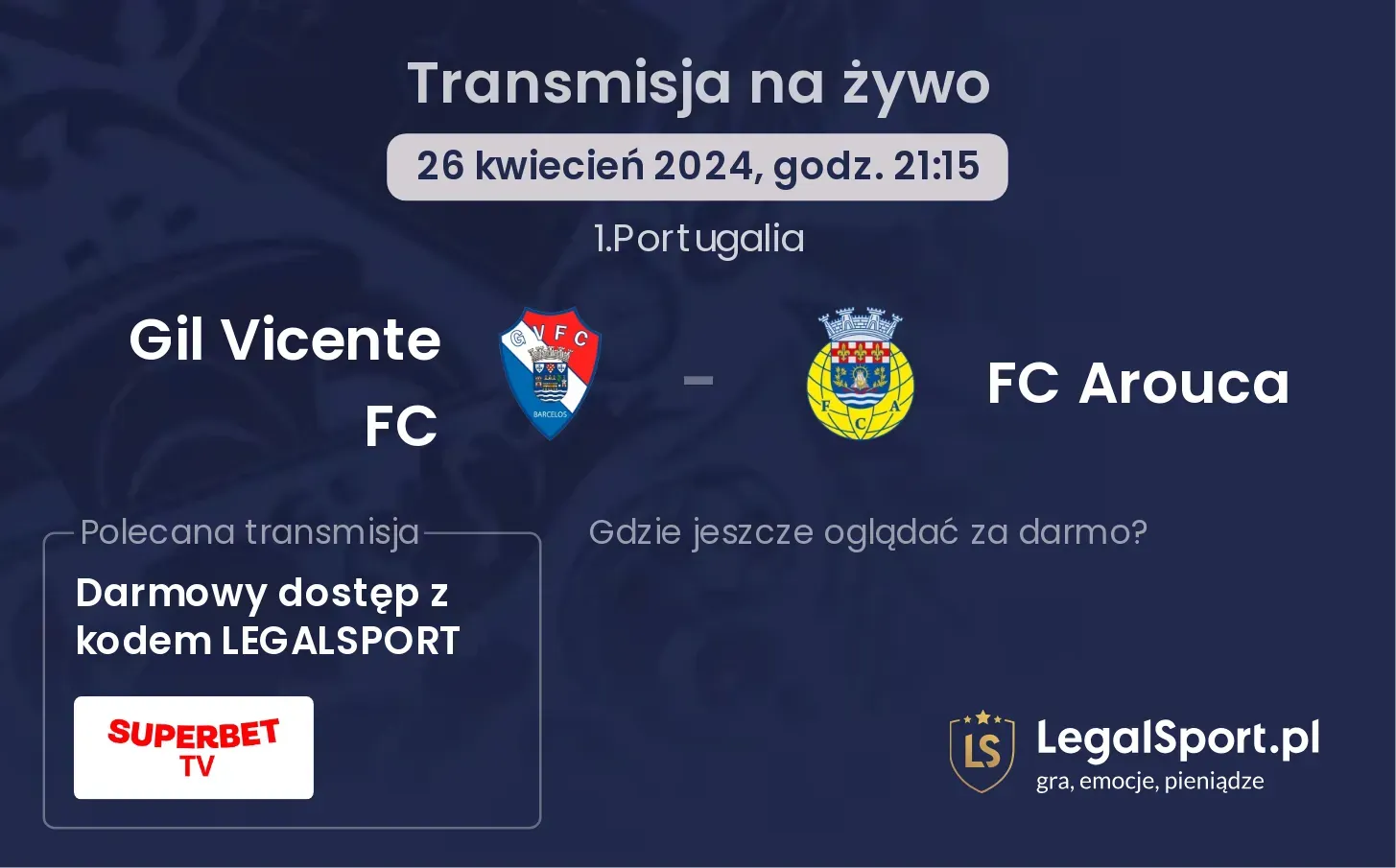 Gil Vicente FC - FC Arouca transmisja na żywo