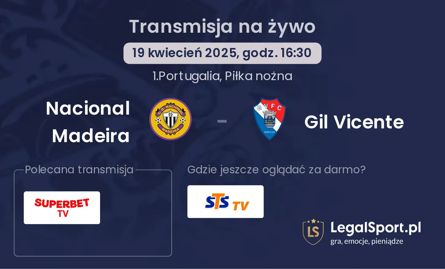 Nacional Madeira - Gil Vicente gdzie oglądać transmisję?