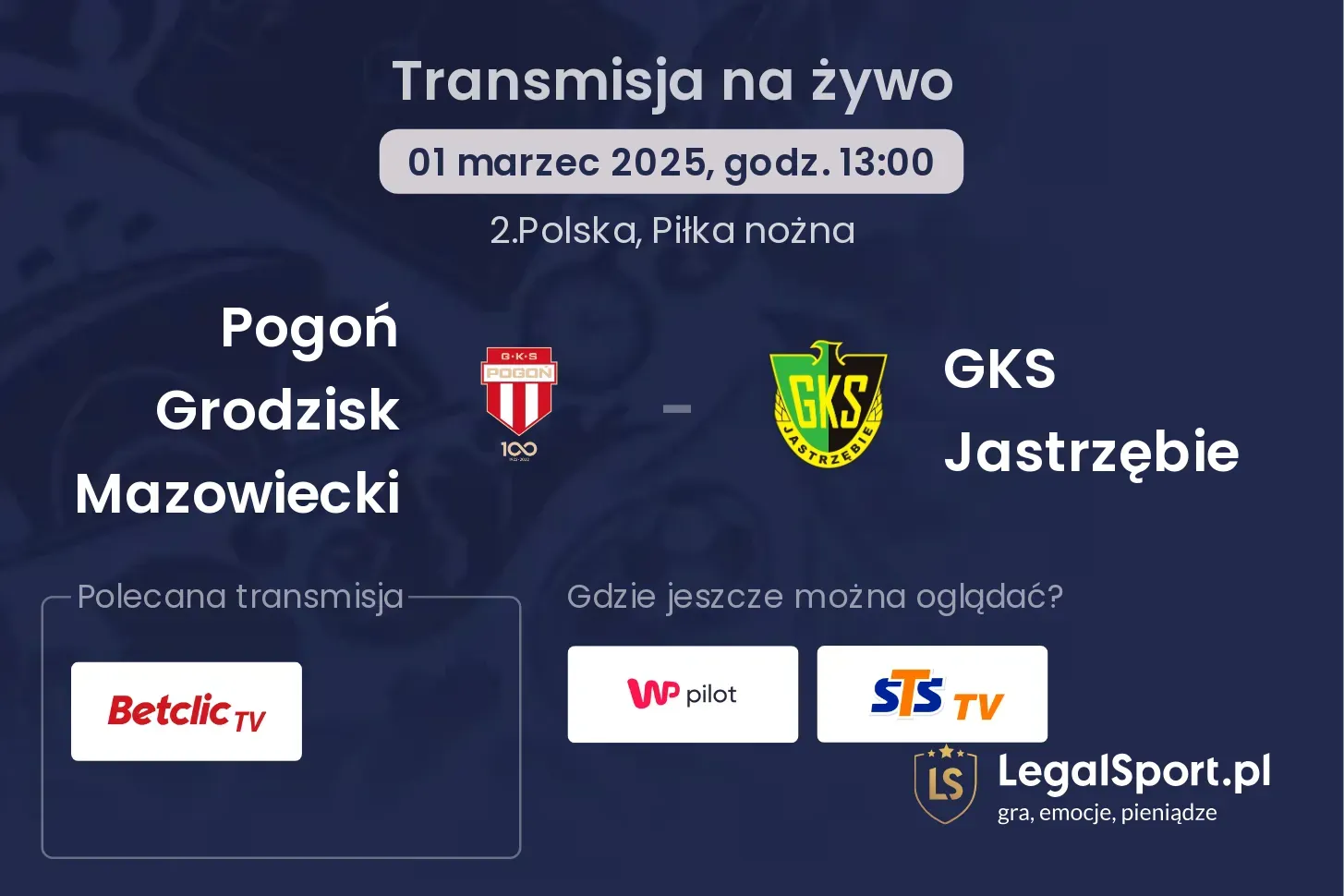 Pogoń Grodzisk Mazowiecki - GKS Jastrzębie gdzie oglądać?