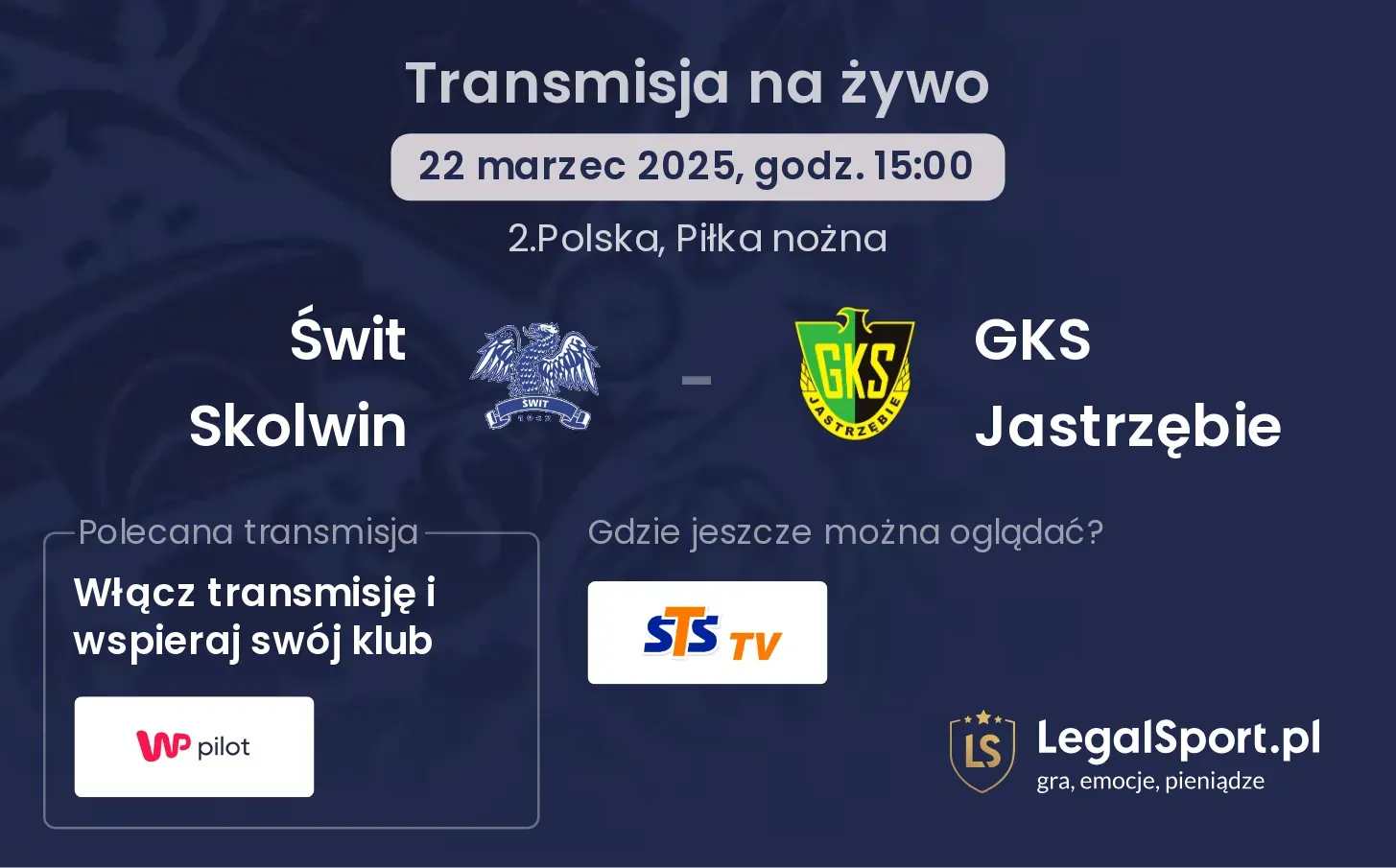 Świt Skolwin - GKS Jastrzębie gdzie oglądać?