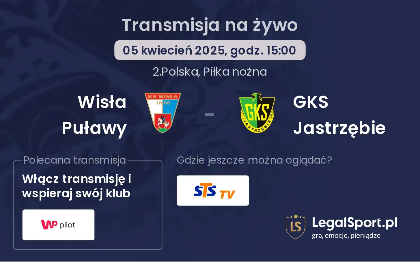 Wisła Puławy - GKS Jastrzębie gdzie oglądać?