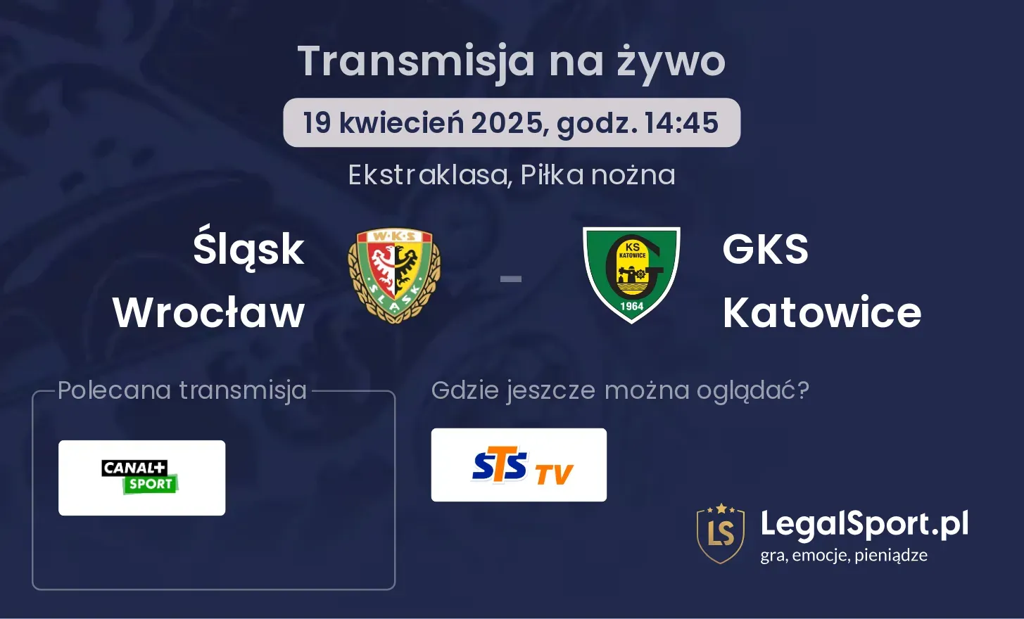 Śląsk Wrocław - GKS Katowice gdzie oglądać?