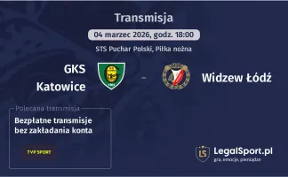 GKS Katowice - Widzew Łódź gdzie oglądać (04.03.2026)