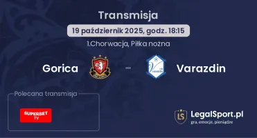 Gorica - Varazdin gdzie oglądać?