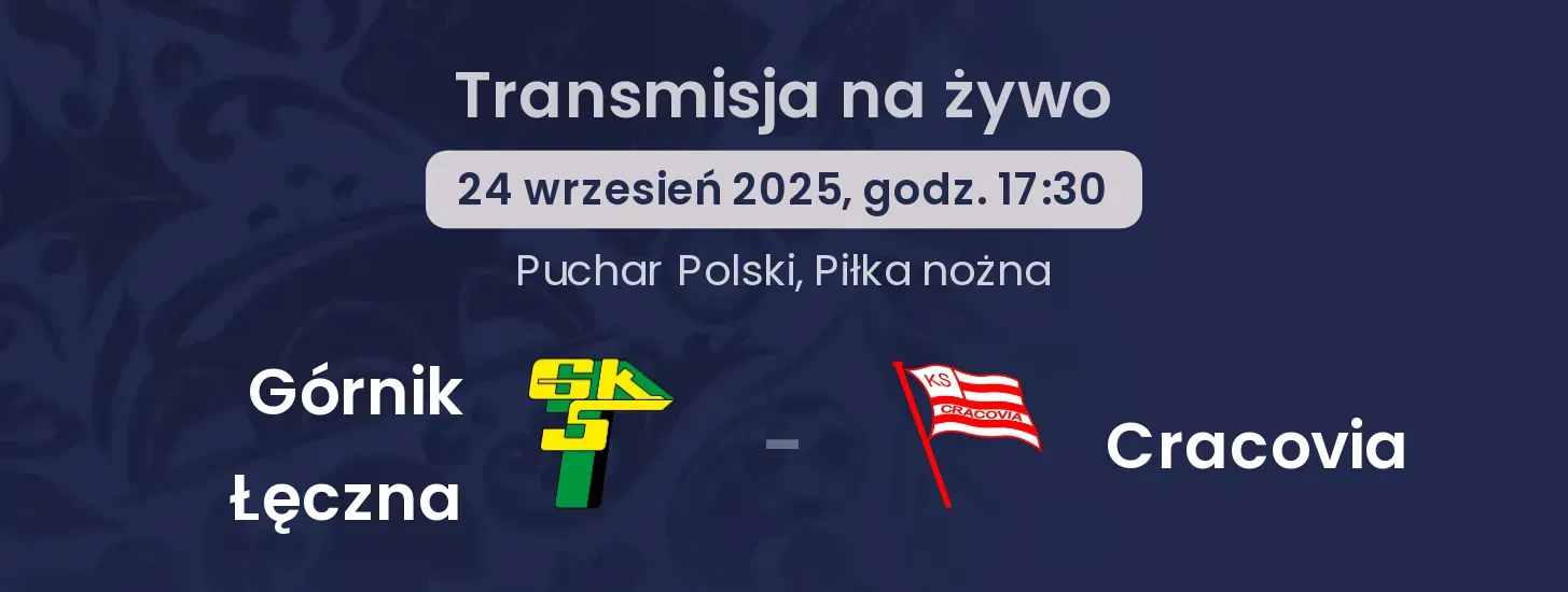 Górnik Łęczna - Cracovia gdzie oglądać?