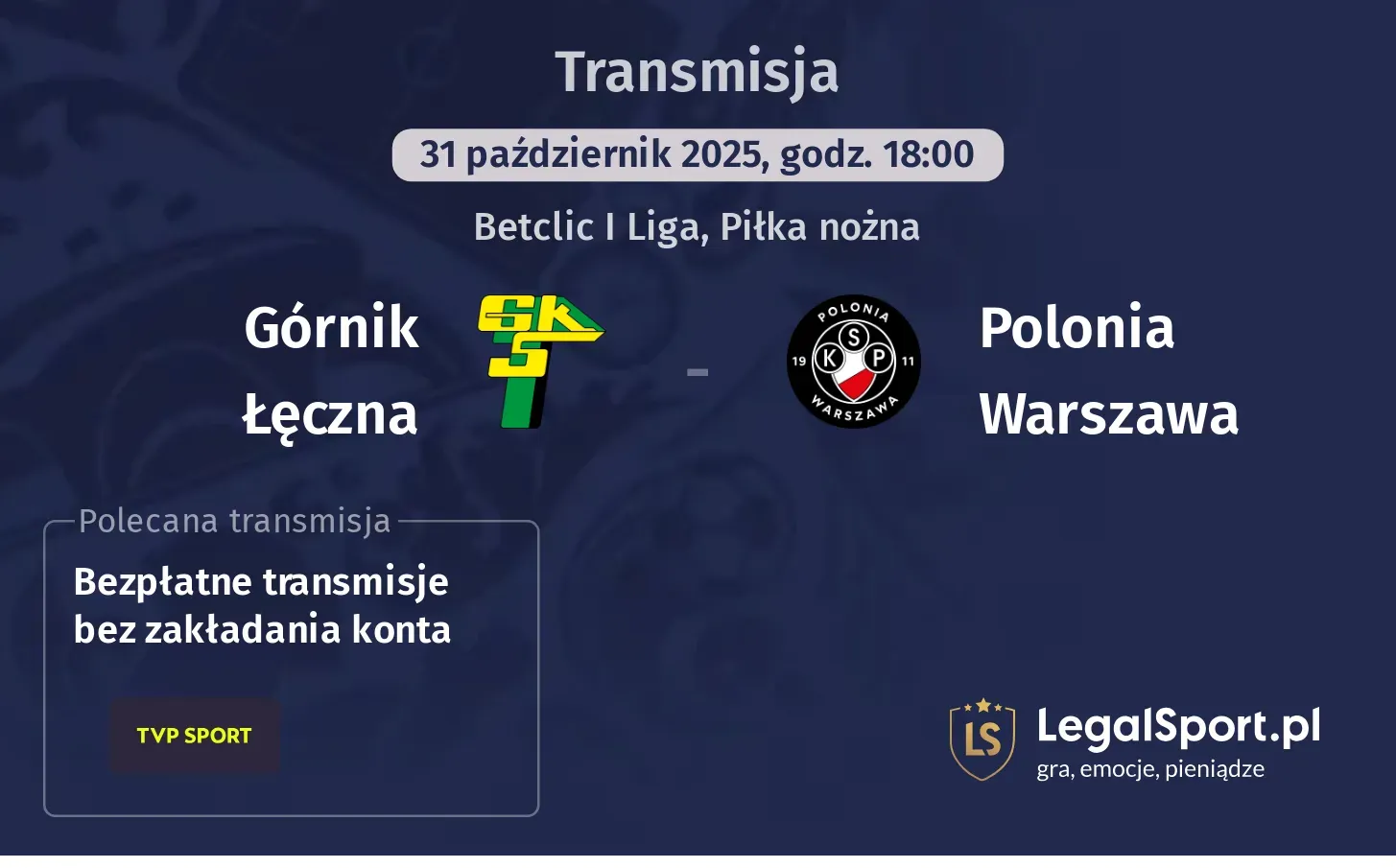 Górnik Łęczna - Polonia Warszawa Transmisje