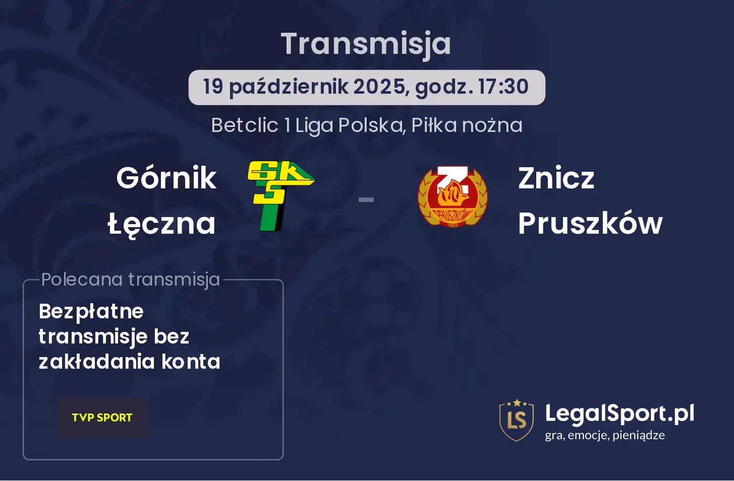 Górnik Łęczna - Znicz Pruszków Transmisje
