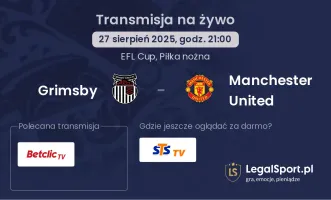 Grimsby - Manchester United gdzie oglądać?