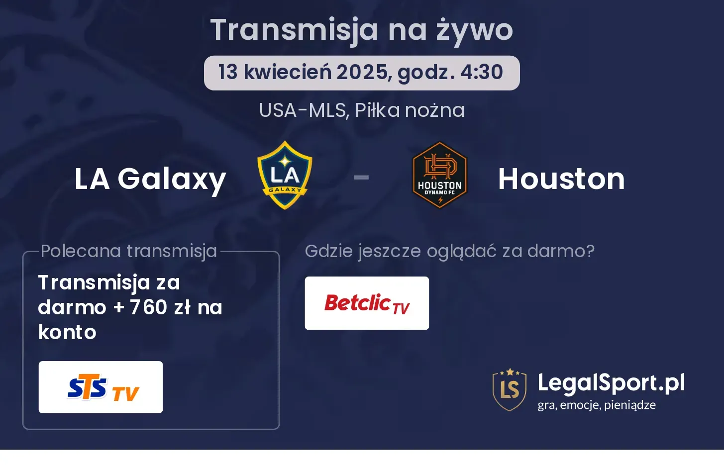 LA Galaxy - Houston gdzie oglądać transmisję?