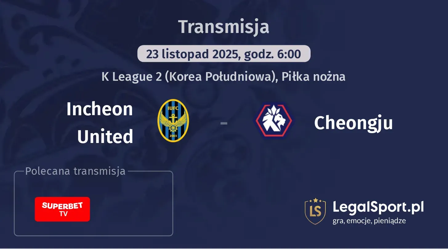 Incheon United - Cheongju Transmisje