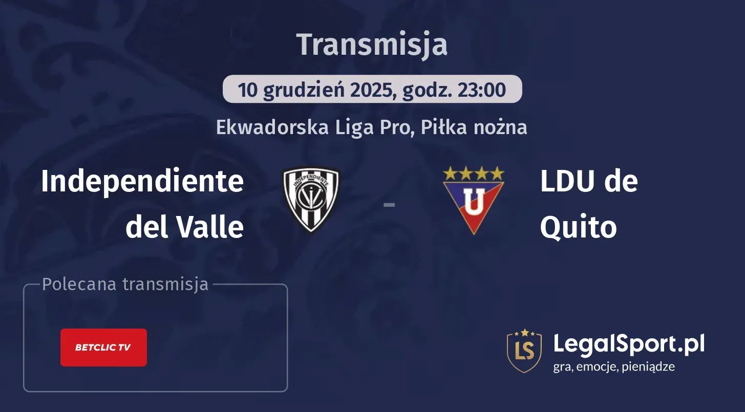 Independiente del Valle - LDU de Quito Transmisje
