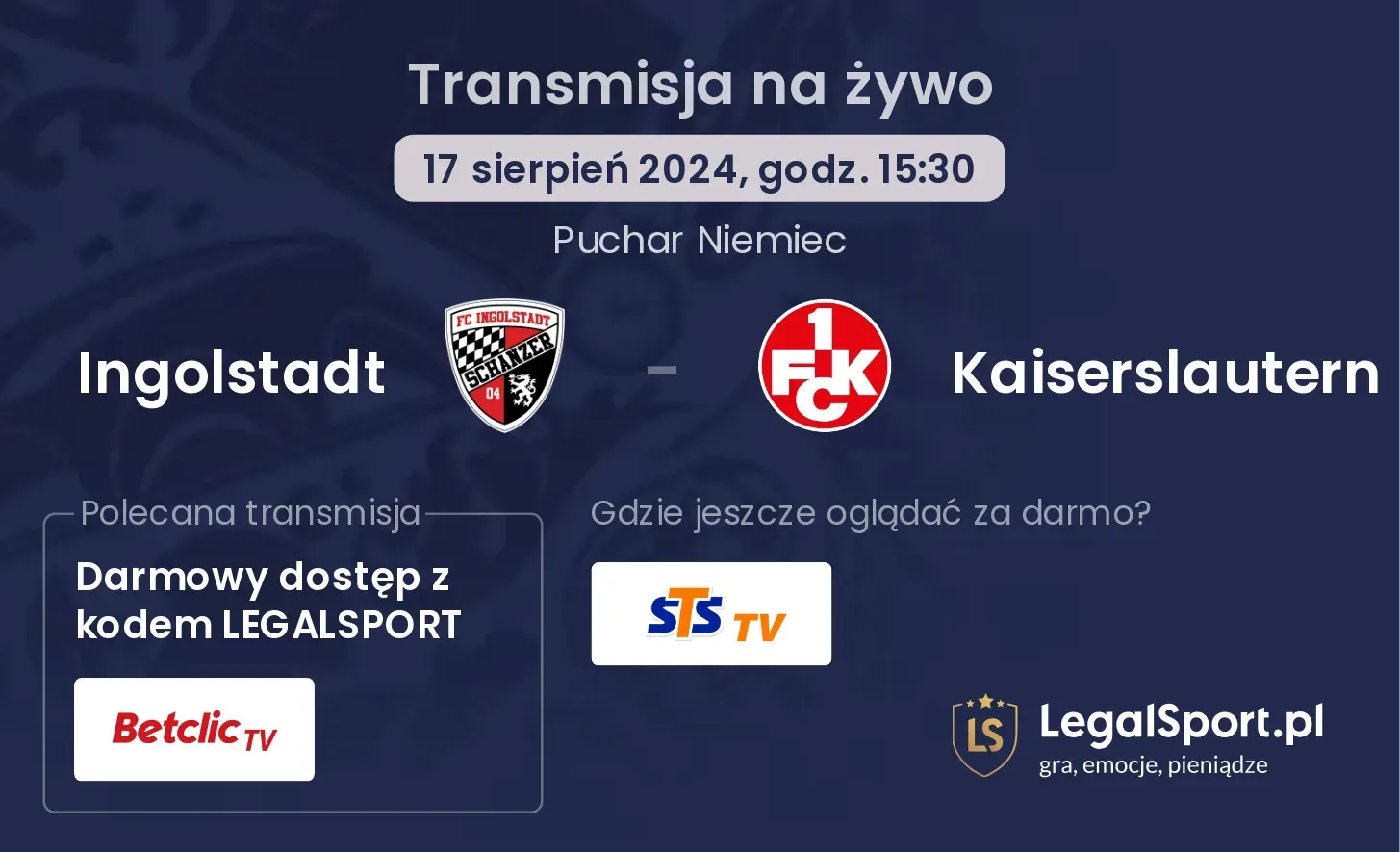 Ingolstadt - Kaiserslautern gdzie oglądać za darmo? (17.08, godz. 15:30)