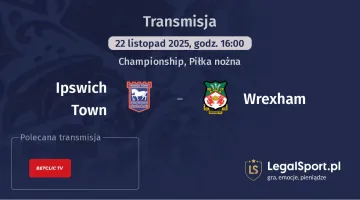 Ipswich Town - Wrexham gdzie oglądać? (22.11)