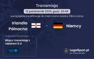 Irlandia Północna - Niemcy gdzie oglądać?