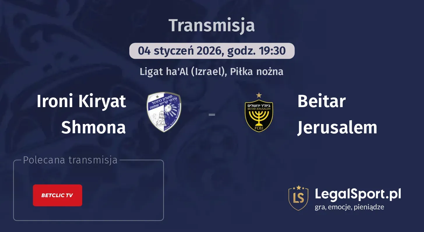 Ironi Kiryat Shmona - Beitar Jerusalem Transmisje