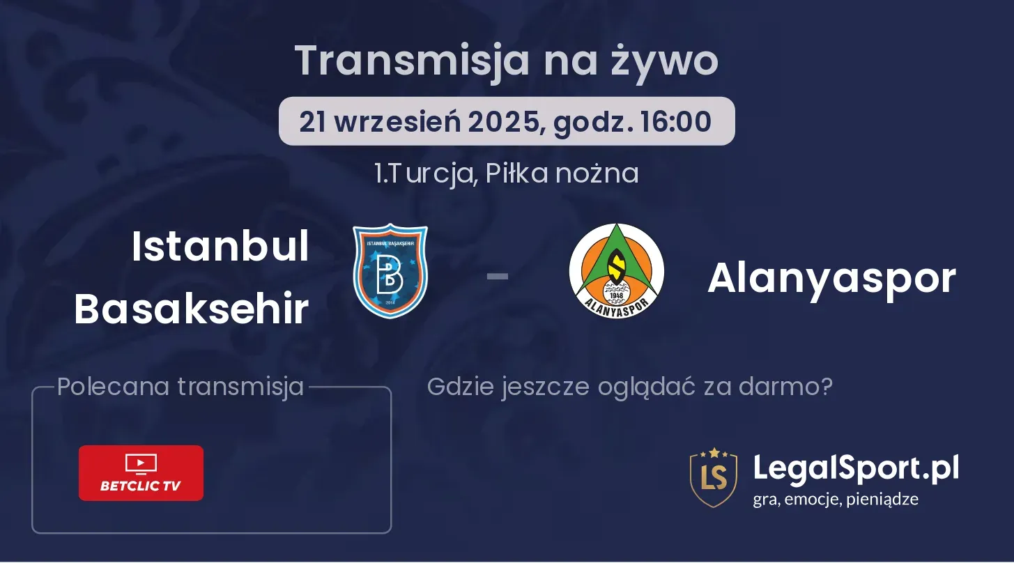 Istanbul Basaksehir - Alanyaspor gdzie oglądać?