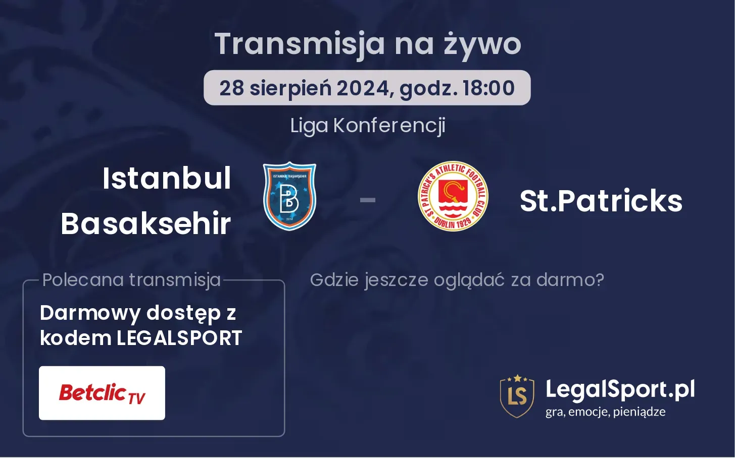 Istanbul Basaksehir - St.Patricks gdzie oglądać? 28.08, godz. 18:00