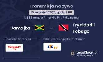 Jamajka - Trynidad i Tobago gdzie oglądać?