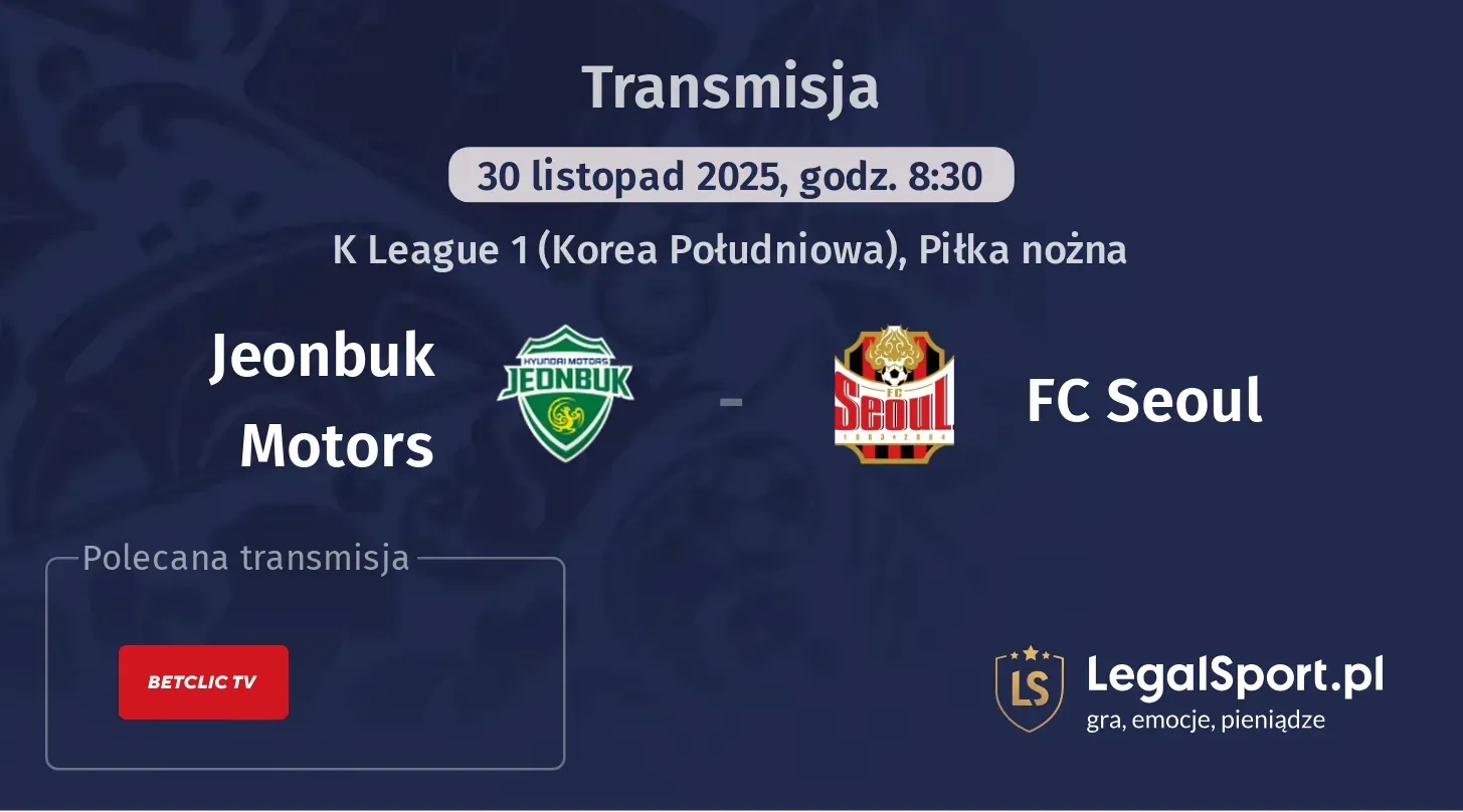Jeonbuk Motors - FC Seoul Transmisje