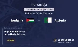 Jordania - Algieria gdzie oglądać? (23.06)