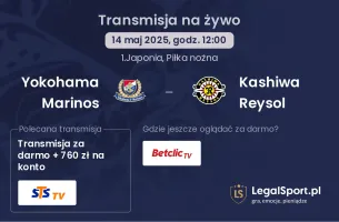 Yokohama Marinos - Kashiwa Reysol gdzie oglądać?
