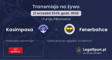 Kasimpasa - Fenerbahce gdzie oglądać?