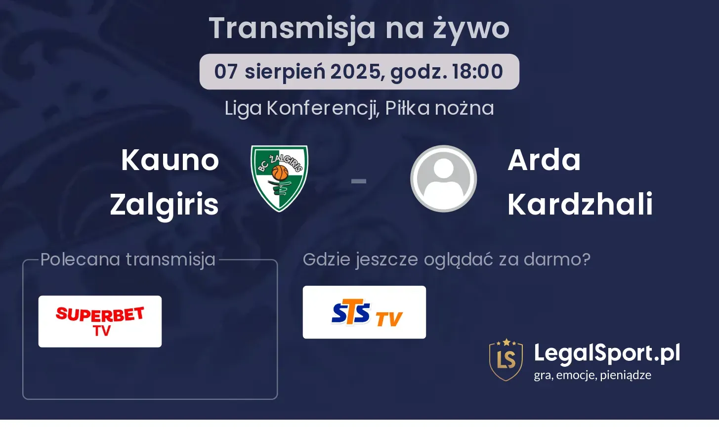Kauno Zalgiris - Arda Kardzhali transmisja na żywo