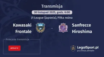 Kawasaki Frontale - Sanfrecce Hiroshima gdzie oglądać? (30.11)