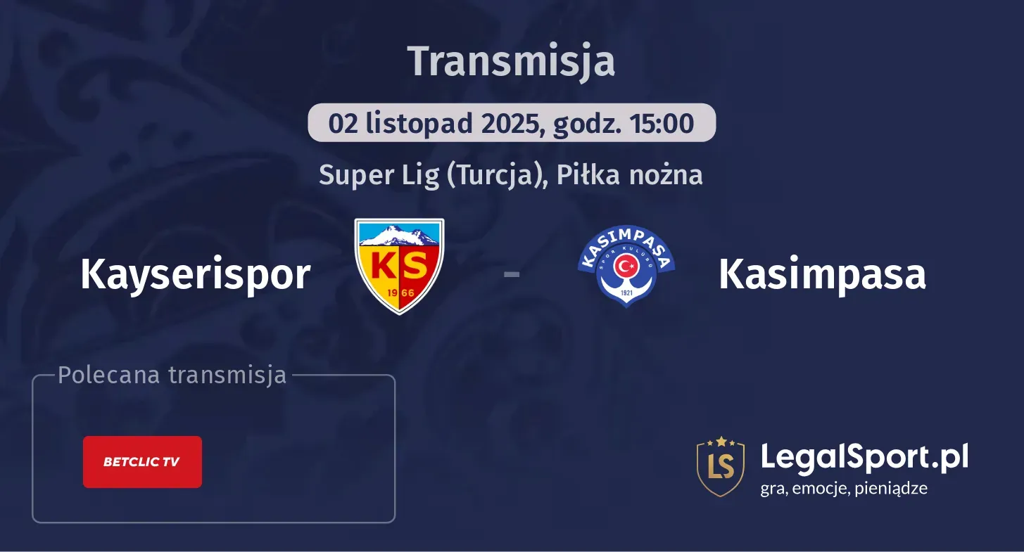Kayserispor - Kasimpasa Transmisje