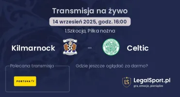 Kilmarnock - Celtic gdzie oglądać?