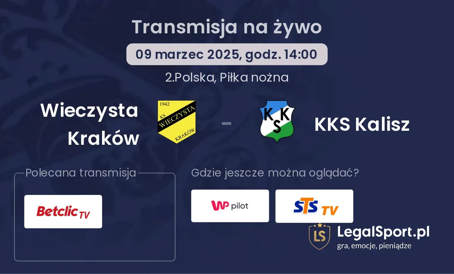 Wieczysta Kraków - KKS Kalisz gdzie oglądać?