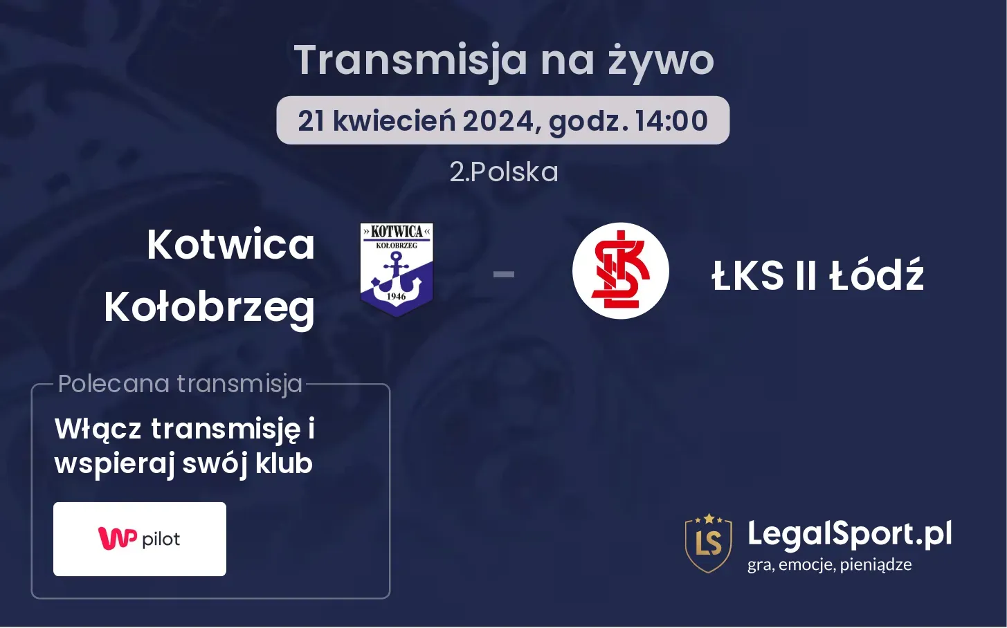 Kotwica Kołobrzeg - ŁKS II Łódź transmisja na żywo