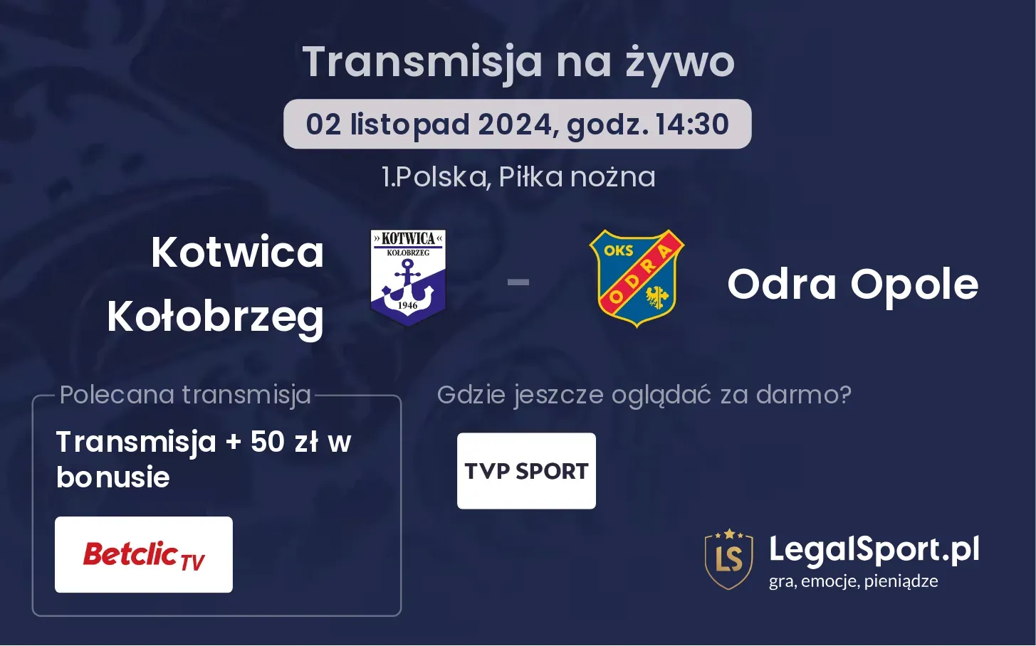 Kotwica Kołobrzeg - Odra Opole gdzie oglądać? 02.11, godz. 14:30