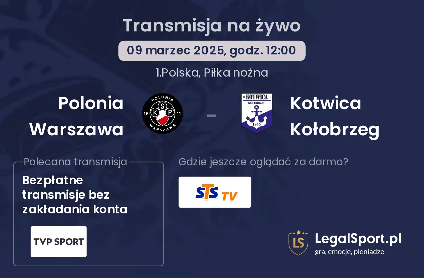 Polonia Warszawa - Kotwica Kołobrzeg gdzie oglądać?