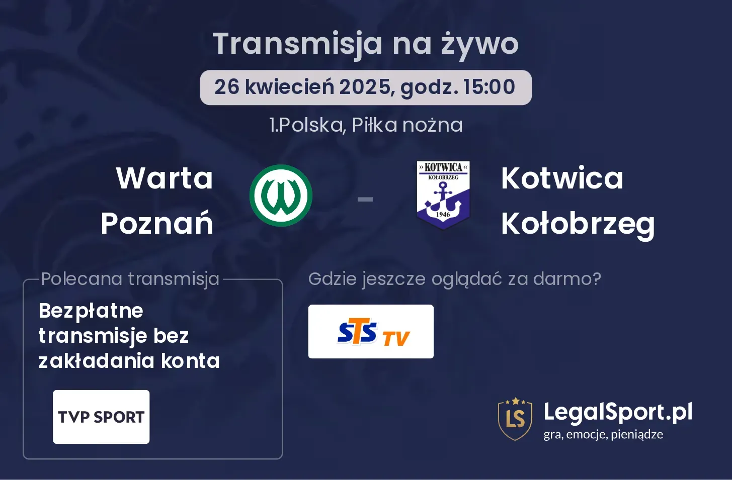 Warta Poznań - Kotwica Kołobrzeg gdzie oglądać?