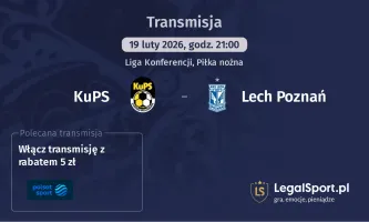 KuPS - Lech Poznań gdzie oglądać? (19.02)