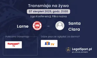 Larne - Santa Clara gdzie oglądać?