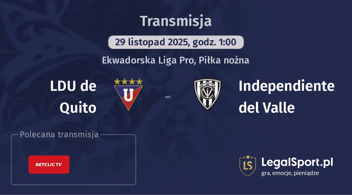LDU de Quito - Independiente del Valle Transmisje