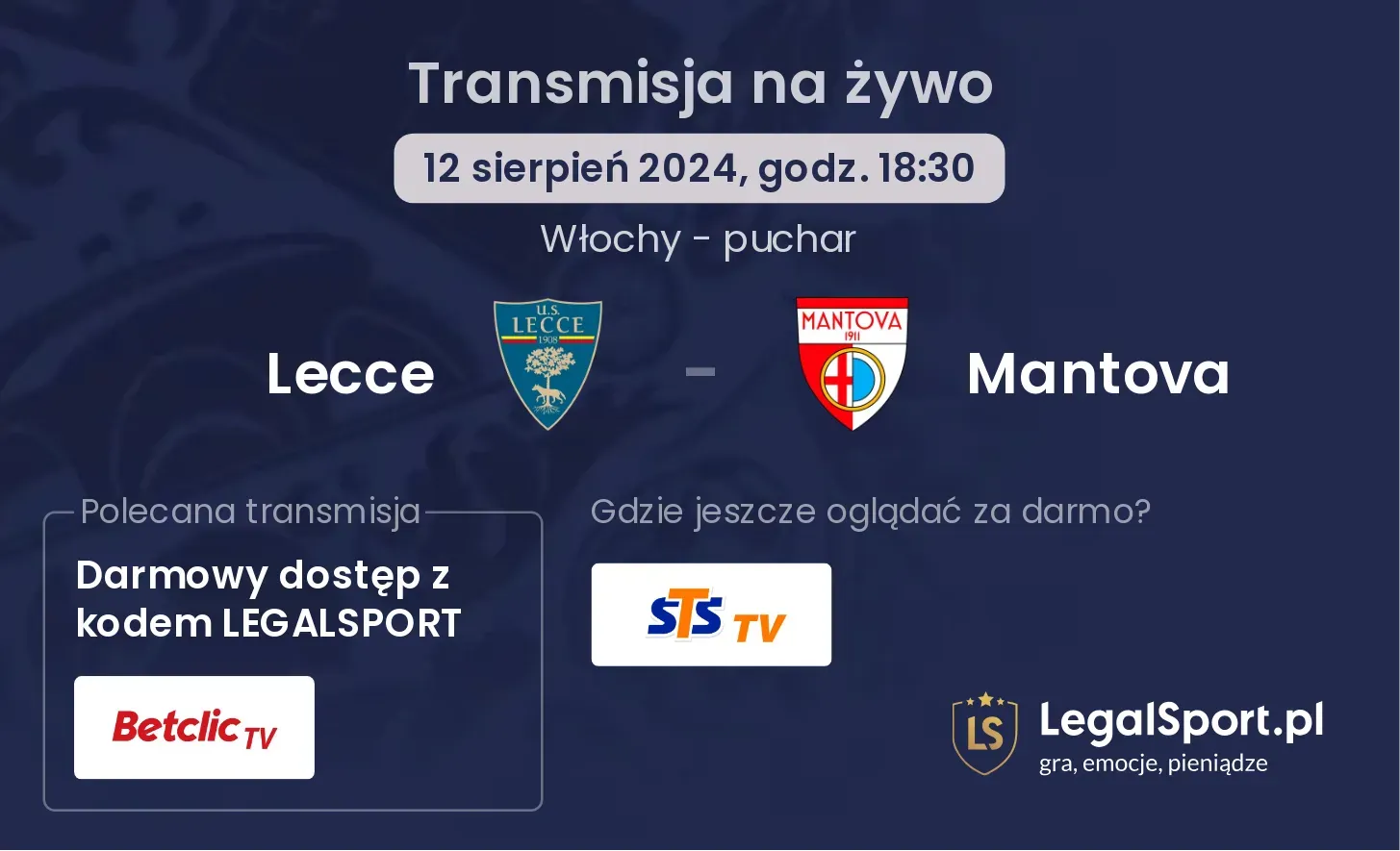 Lecce - Mantova gdzie oglądać za darmo? (12.08, godz. 18:30)
