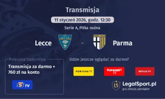 Lecce - Parma gdzie oglądać (11.01.2026)