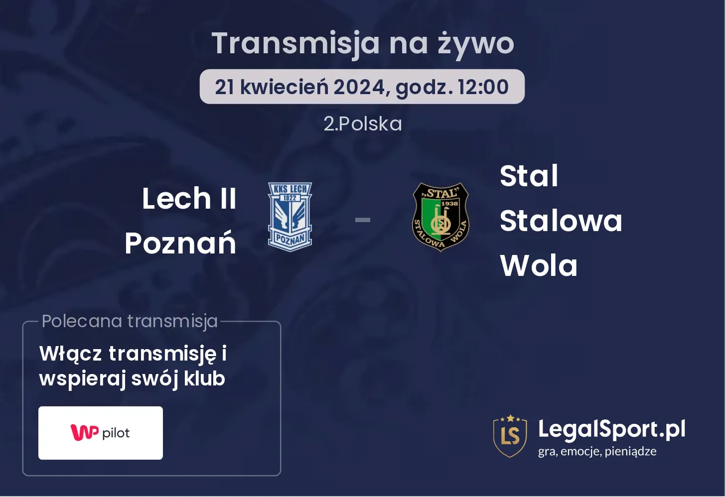Lech II Poznań - Stal Stalowa Wola transmisja na żywo