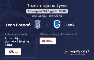 Lech Poznań - Genk gdzie oglądać?