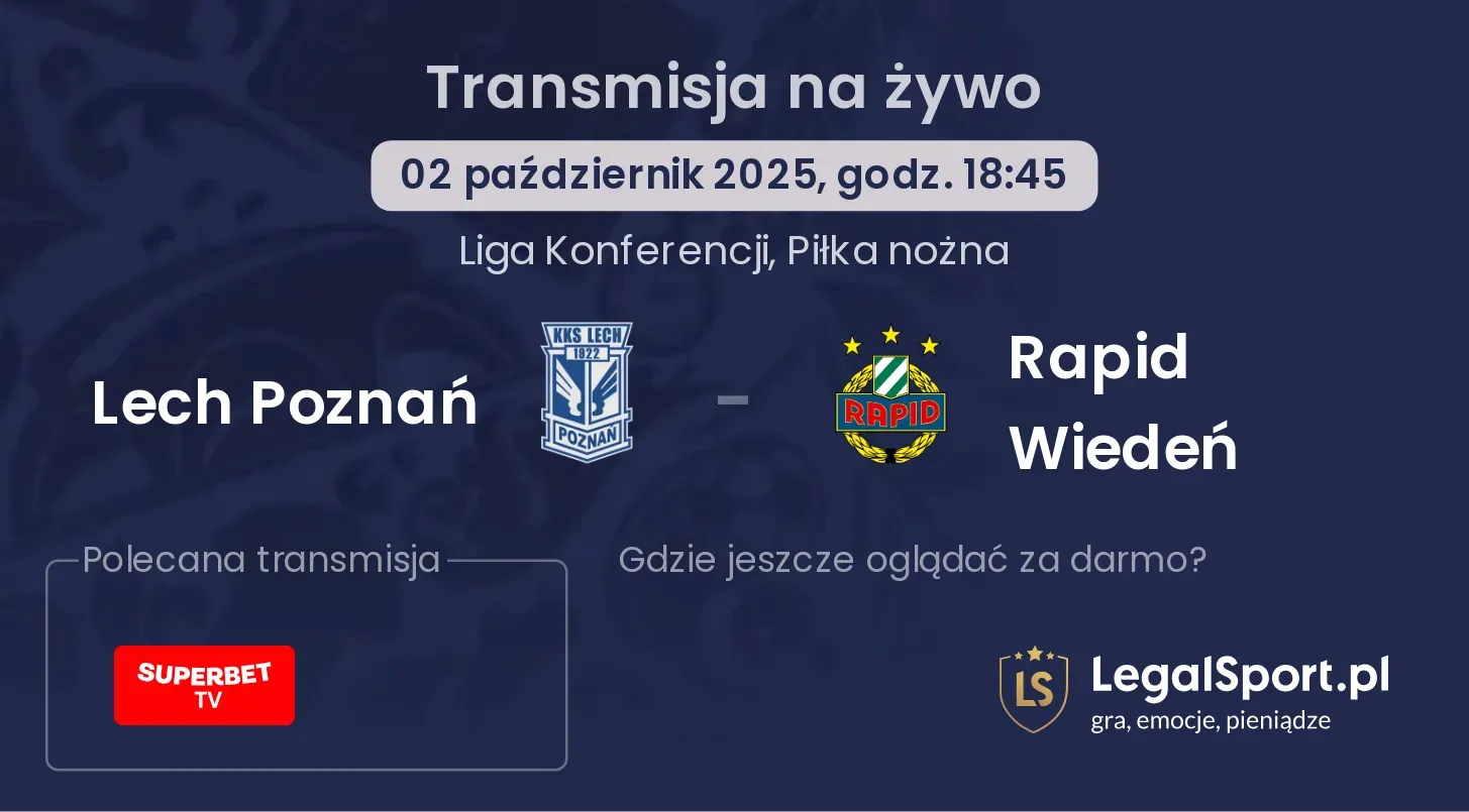 Lech Poznań - Rapid Wiedeń transmisja na żywo