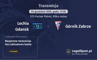 Lechia Gdansk - Górnik Zabrze gdzie oglądać? (02.12)
