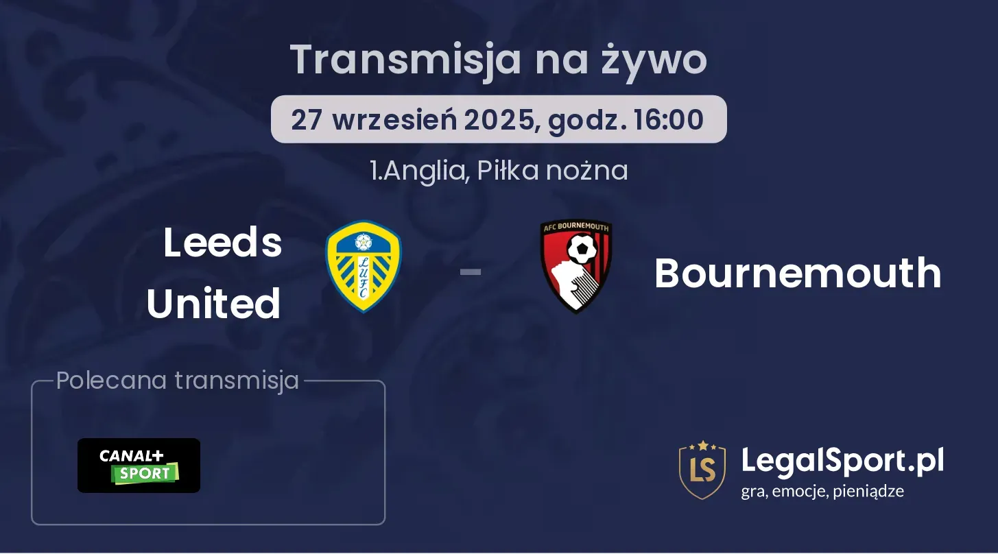 Leeds United - Bournemouth gdzie oglądać?