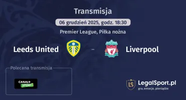 Leeds United - Liverpool gdzie oglądać? (06.12)