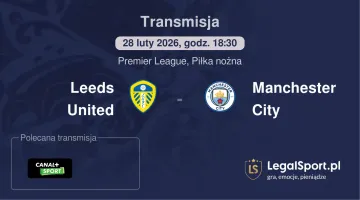 Leeds United - Manchester City gdzie oglądać (28.02.2026)