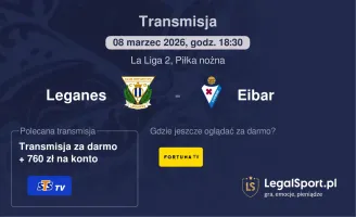 Leganes - Eibar gdzie oglądać? (08.03)
